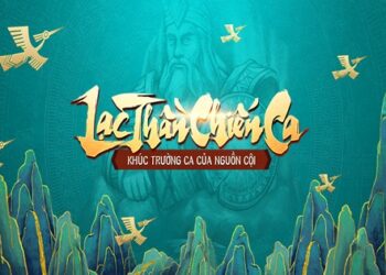 Lạc Thần Chiến Ca – Kiệt tác MMORPG 3D thuần Việt từ nhà phát hành GOSU
