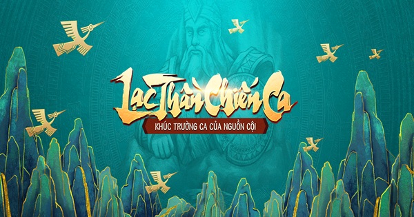 Lạc Thần Chiến Ca – Kiệt tác MMORPG 3D thuần Việt từ nhà phát hành GOSU