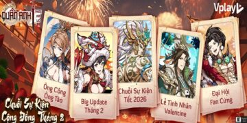 Đón Tết 2026 cùng Quần Anh Phong Hoa Lục